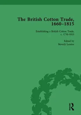 Lemire | The British Cotton Trade, 1660-1815 Vol 3 | Buch | 978-1-138-75795-0 | www.sack.de