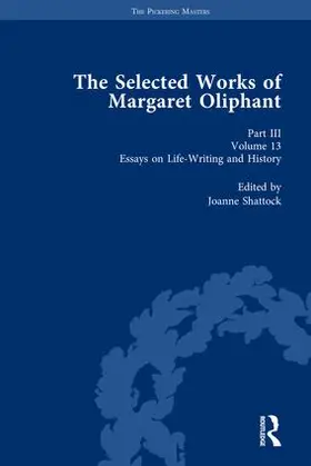 Shattock |  The Selected Works of Margaret Oliphant, Part III Volume 13 | Buch |  Sack Fachmedien