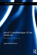 Bielik-Robson |  Jewish Cryptotheologies of Late Modernity | Buch |  Sack Fachmedien