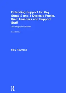 Raymond |  Extending Support for Key Stage 2 and 3 Dyslexic Pupils, Their Teachers and Support Staff | Buch |  Sack Fachmedien