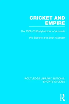 Sissons / Stoddart |  Cricket and Empire (RLE Sports Studies) | Buch |  Sack Fachmedien