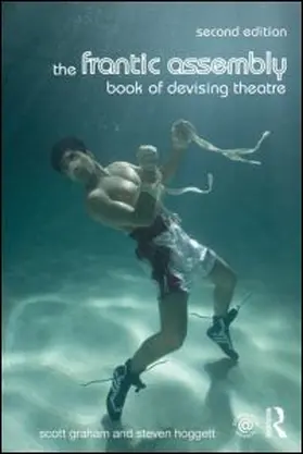 Graham / Hoggett |  The Frantic Assembly Book of Devising Theatre | Buch |  Sack Fachmedien
