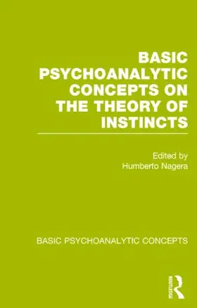 Nagera | Basic Psychoanalytic Concepts on the Theory of Instincts | Buch | 978-1-138-77707-1 | www.sack.de