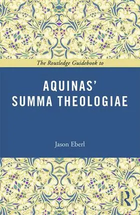 Eberl |  The Routledge Guidebook to Aquinas' Summa Theologiae | Buch |  Sack Fachmedien