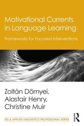 Dörnyei / Henry / Muir |  Motivational Currents in Language Learning | Buch |  Sack Fachmedien