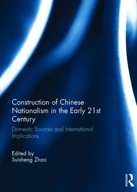 Zhao |  Construction of Chinese Nationalism in the Early 21st Century | Buch |  Sack Fachmedien