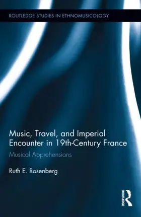 Rosenberg |  Music, Travel, and Imperial Encounter in 19th-Century France | Buch |  Sack Fachmedien