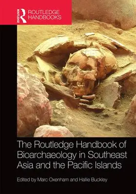 Oxenham / Buckley |  The Routledge Handbook of Bioarchaeology in Southeast Asia and the Pacific Islands | Buch |  Sack Fachmedien