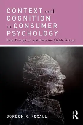 Foxall |  Context and Cognition in Consumer Psychology | Buch |  Sack Fachmedien