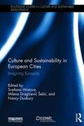 Hristova / Dragicevic Sesic / Dragicevic Šešic |  Culture and Sustainability in European Cities | Buch |  Sack Fachmedien