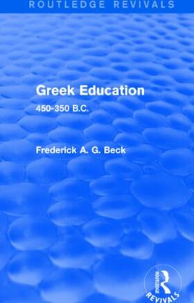 Beck |  Greek Education (Routledge Revivals) | Buch |  Sack Fachmedien