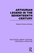 Brinkley |  Arthurian Legend in the Seventeenth Century | Buch |  Sack Fachmedien