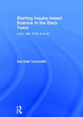 Dale Tunnicliffe | Starting Inquiry-based Science in the Early Years | Buch | 978-1-138-77855-9 | www.sack.de