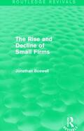 Boswell |  The Rise and Decline of Small Firms (Routledge Revivals) | Buch |  Sack Fachmedien