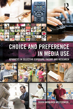 Knobloch-Westerwick | Choice and Preference in Media Use | Buch | 978-1-138-77935-8 | sack.de