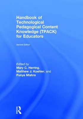 Mishra / Koehler | Handbook of Technological Pedagogical Content Knowledge (TPACK) for Educators | Buch | 978-1-138-77938-9 | www.sack.de