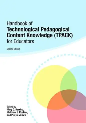 Herring / Mishra / Koehler | Handbook of Technological Pedagogical Content Knowledge (TPACK) for Educators | Buch | 978-1-138-77939-6 | www.sack.de