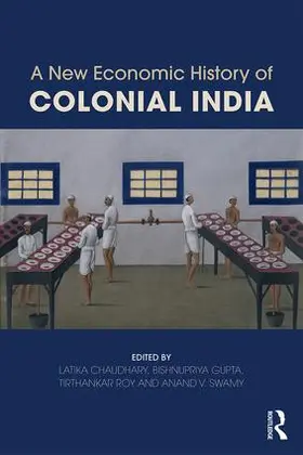 Chaudhary / Gupta / Roy |  A New Economic History of Colonial India | Buch |  Sack Fachmedien