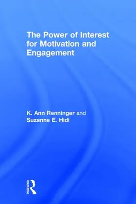 Renninger / Hidi |  The Power of Interest for Motivation and Engagement | Buch |  Sack Fachmedien