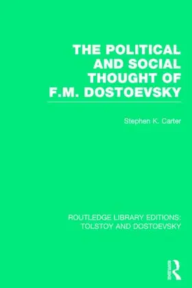 Carter |  The Political and Social Thought of F.M. Dostoevsky | Buch |  Sack Fachmedien