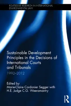 Cordonier Segger / c g weea |  Sustainable Development Principles in the  Decisions of International Courts and Tribunals | Buch |  Sack Fachmedien