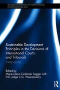 Cordonier Segger / c g weea |  Sustainable Development Principles in the  Decisions of International Courts and Tribunals | Buch |  Sack Fachmedien