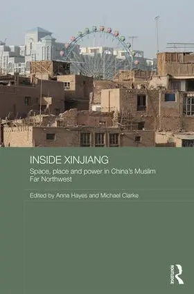 Hayes / Clarke |  Inside Xinjiang | Buch |  Sack Fachmedien