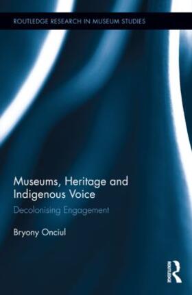 Onciul | Museums, Heritage and Indigenous Voice | Buch | 978-1-138-78111-5 | sack.de