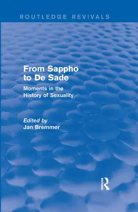 Bremmer |  From Sappho to De Sade (Routledge Revivals) | Buch |  Sack Fachmedien
