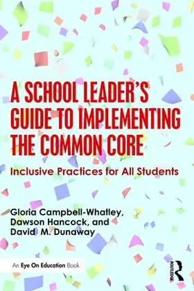Campbell-Whatley / Dunaway / Hancock | A School Leader's Guide to Implementing the Common Core | Buch | 978-1-138-78146-7 | www.sack.de
