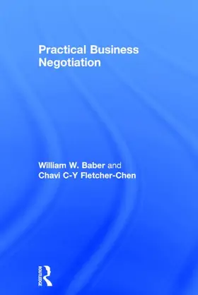 Baber / Fletcher-Chen | Practical Business Negotiation | Buch | 978-1-138-78147-4 | sack.de