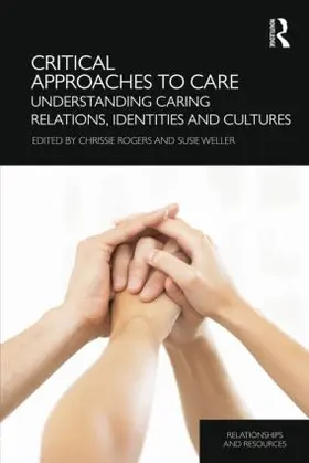 Rogers / Weller |  Critical Approaches to Care | Buch |  Sack Fachmedien