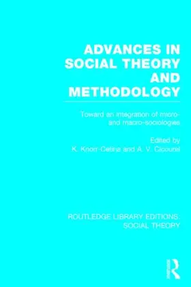 Cetina / Cicourel |  Advances in Social Theory and Methodology (RLE Social Theory) | Buch |  Sack Fachmedien