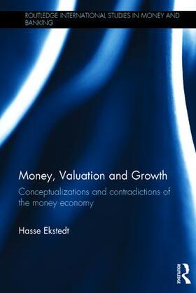 Ekstedt | Money, Valuation and Growth | Buch | 978-1-138-78215-0 | sack.de