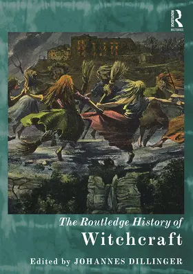 Dillinger | The Routledge History of Witchcraft | Buch | 978-1-138-78220-4 | sack.de