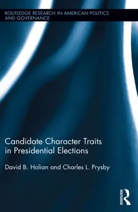 Holian / Prysby |  Candidate Character Traits in Presidential Elections | Buch |  Sack Fachmedien
