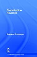 Thompson |  Globalization Revisited | Buch |  Sack Fachmedien