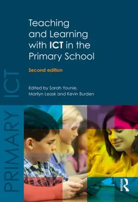 Younie / Leask / Burden | Teaching and Learning with ICT in the Primary School | Buch | 978-1-138-78315-7 | www.sack.de