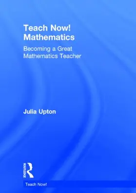Upton |  Teach Now! Mathematics | Buch |  Sack Fachmedien