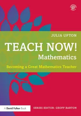 Upton |  Teach Now! Mathematics | Buch |  Sack Fachmedien