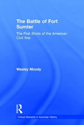 Moody | The Battle of Fort Sumter | Buch | 978-1-138-78346-1 | sack.de