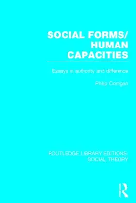 Corrigan |  Social Forms/Human Capacities (RLE Social Theory) | Buch |  Sack Fachmedien