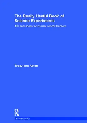 Aston | The Really Useful Book of Science Experiments | Buch | 978-1-138-78413-0 | www.sack.de