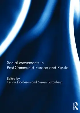 Jacobsson / Saxonberg | Social Movements in Post-Communist Europe and Russia | Buch | 978-1-138-78436-9 | sack.de