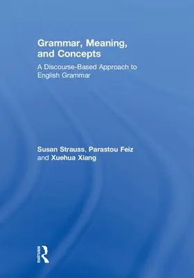 Strauss / Feiz / Xiang |  Grammar, Meaning, and Concepts | Buch |  Sack Fachmedien