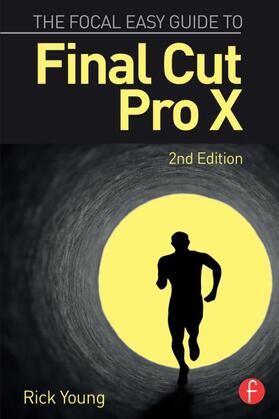 Young | The Focal Easy Guide to Final Cut Pro X | Buch | 978-1-138-78553-3 | sack.de