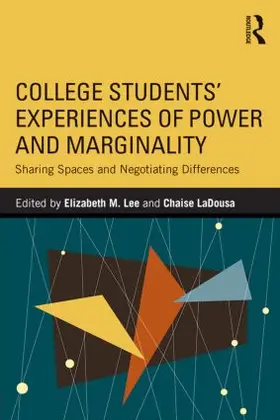 Lee / LaDousa |  College Students' Experiences of Power and Marginality | Buch |  Sack Fachmedien
