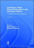 Capel / Whitehead |  Learning to Teach Physical Education in the Secondary School: A Companion to School Experience | Buch |  Sack Fachmedien