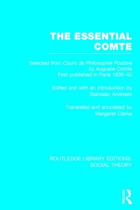 Andreski |  The Essential Comte (Rle Social Theory): Selected from 'cours de Philosophie Positive' by Auguste Comte | Buch |  Sack Fachmedien