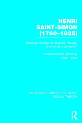 Taylor |  Henri Saint-Simon (1760-1825): Selected Writings on Science, Industry and Social Organisation | Buch |  Sack Fachmedien